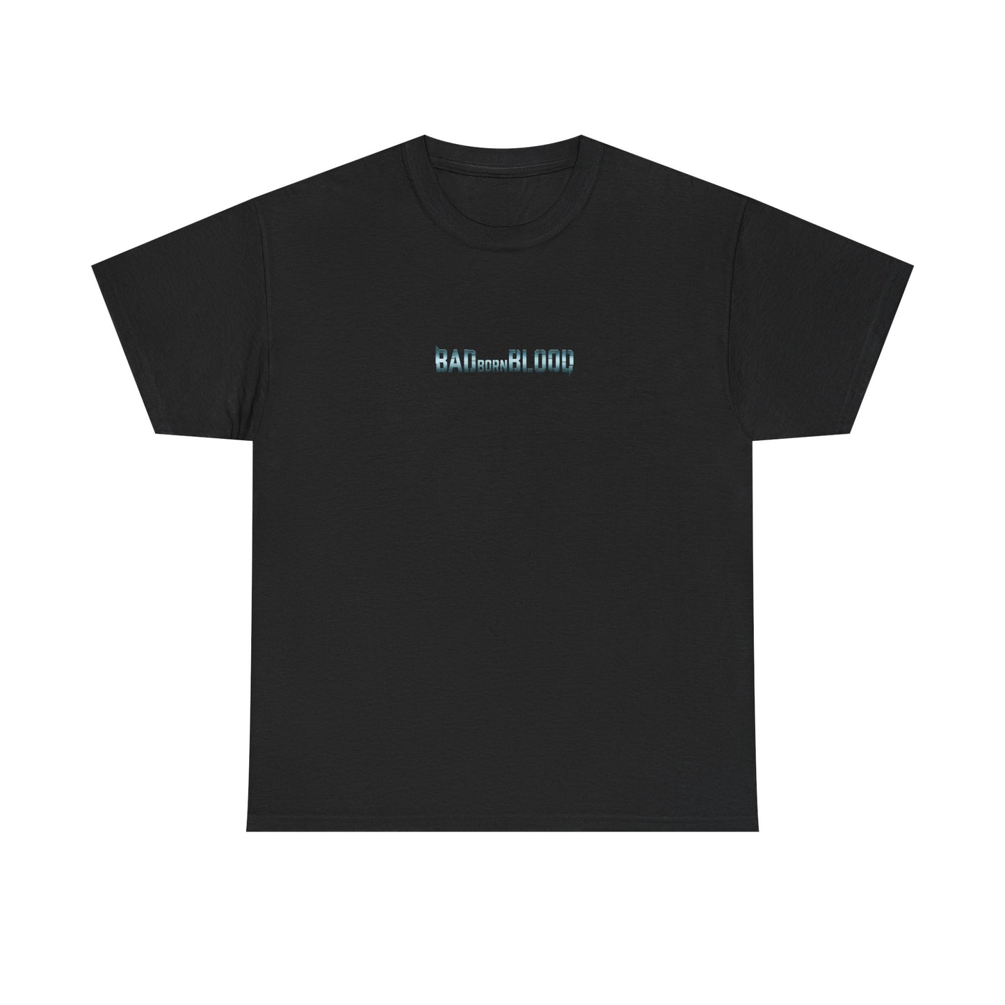 Bad Born Blood Black T-Shirt Black