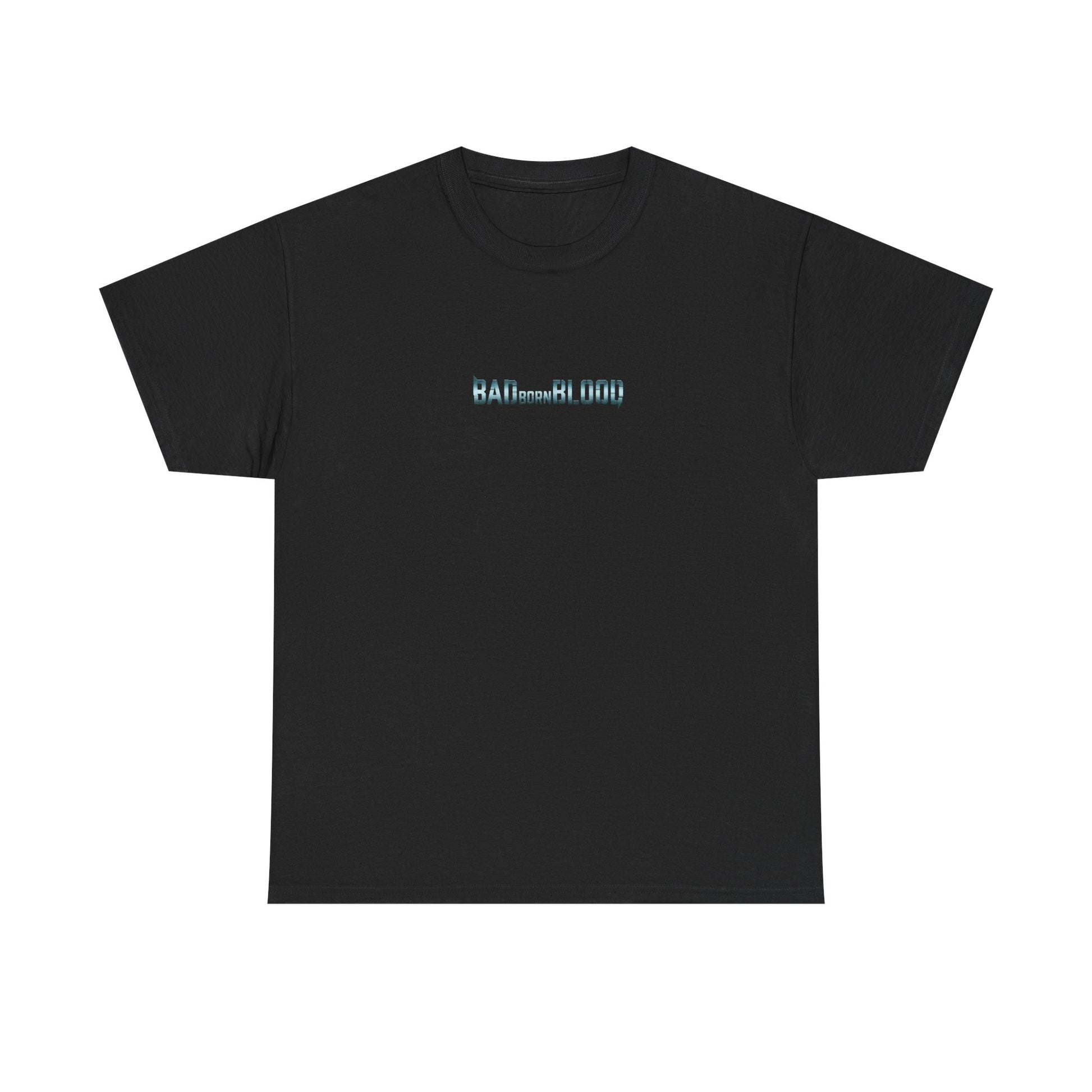Bad Born Blood Black T-Shirt Black