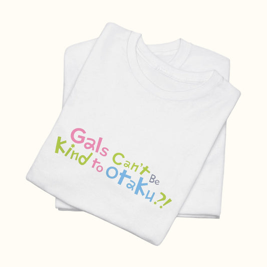 Gals Can’t Be Kind to Otaku Logo T-Shirt
