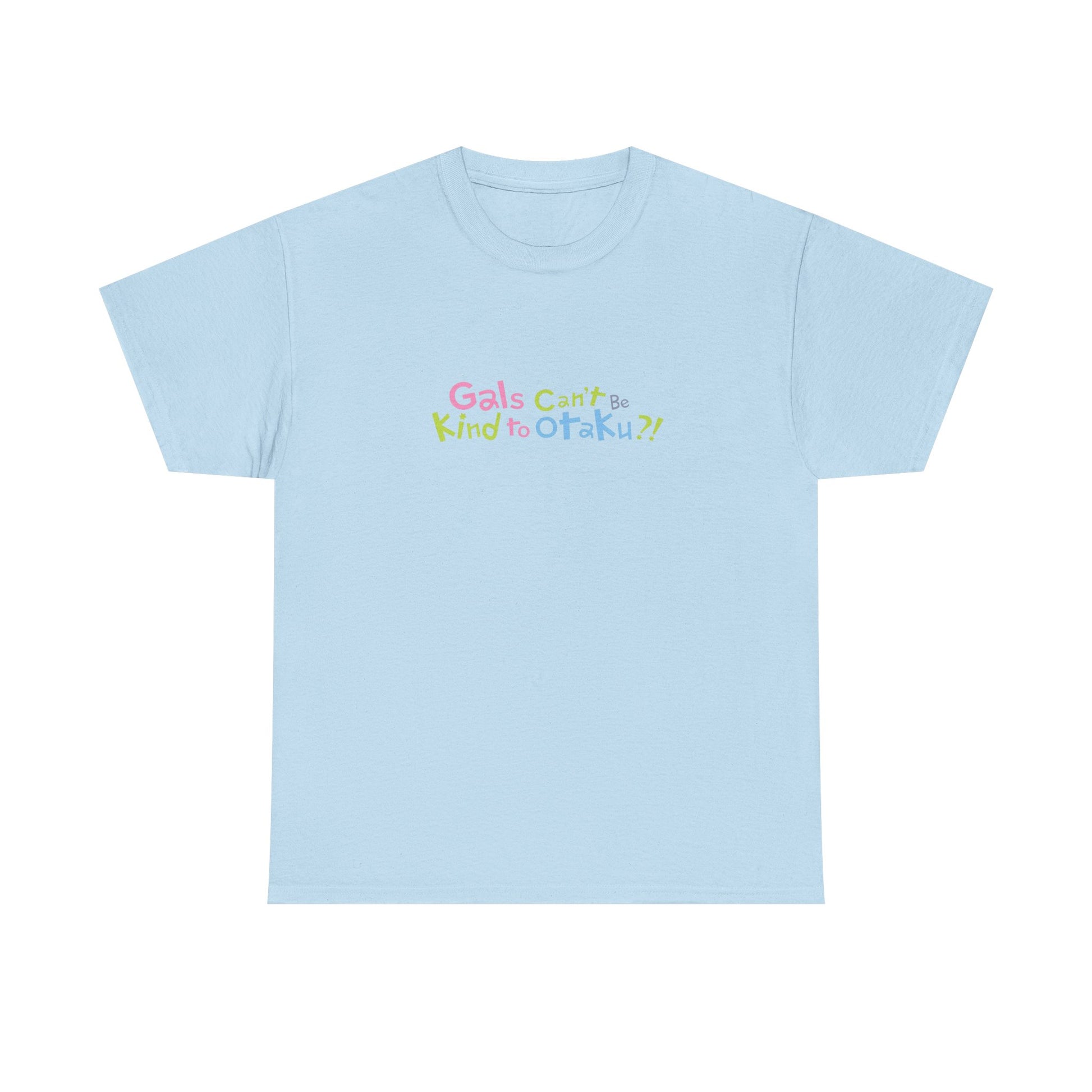 Gals Can’t Be Kind to Otaku Logo T-Shirt Light Blue
