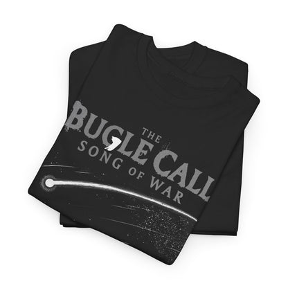The Bugle Call Song of War T-Shirt