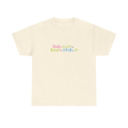 Gals Can’t Be Kind to Otaku Logo T-Shirt Natural