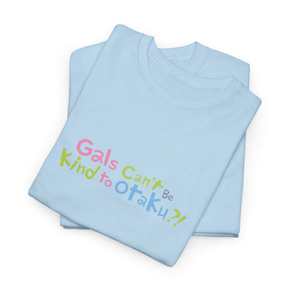 Gals Can’t Be Kind to Otaku Logo T-Shirt
