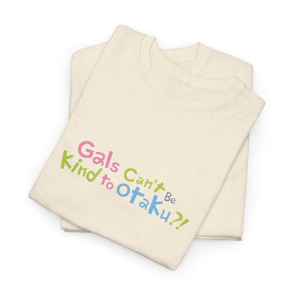 Gals Can’t Be Kind to Otaku Logo T-Shirt